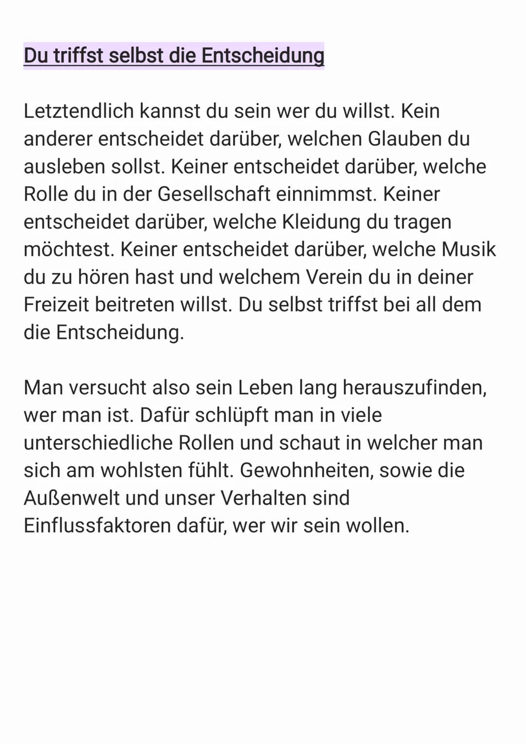 Wer bin ich und wer will ich sein?
Wer bin ich?
Das ist eine Frage, die wir uns unser ganzes Leben
lang stellen. Wer bin ich eigentlich? Was
