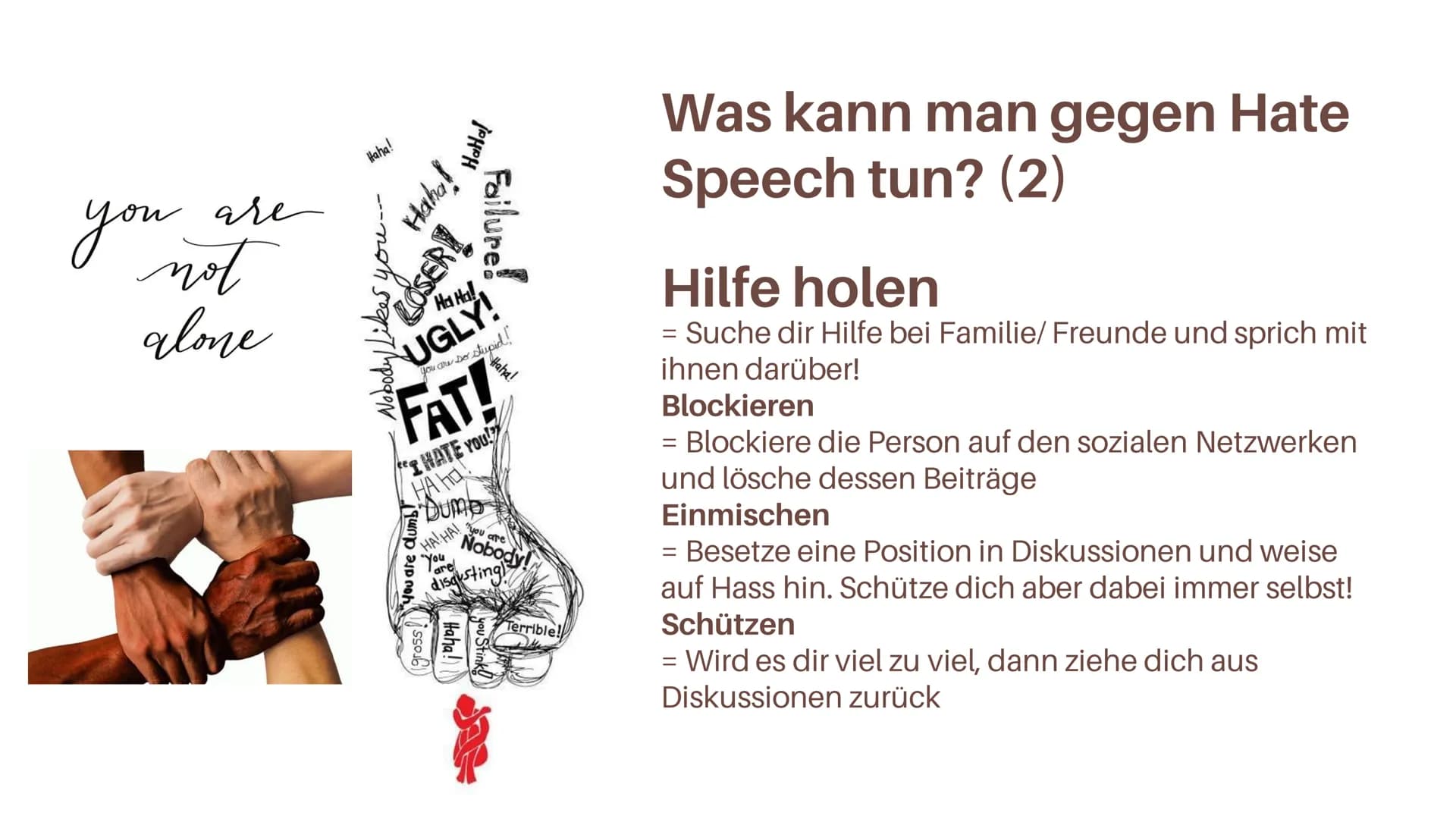 Hate Speech
Was kann man gegen Hate Speech tun?
HATE
SPEECH Inhaltsverzeichnis
01
Was ist Hate Speech?
03
Was kann man dagegen tun?
02
Folge