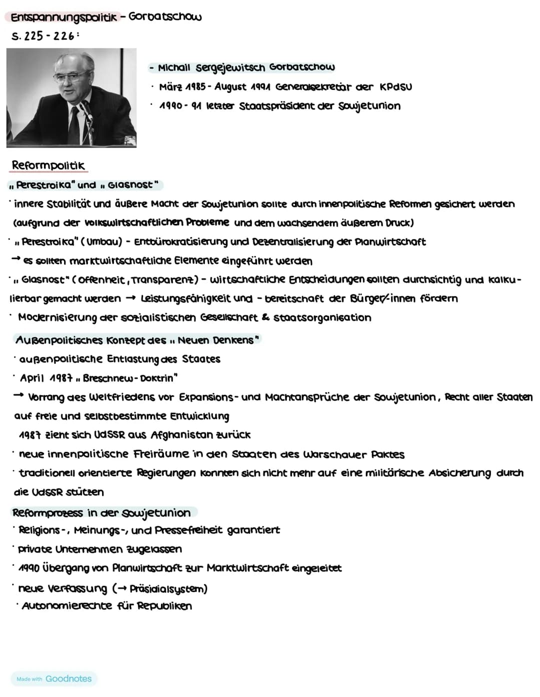 Entspannungspolitik - Gorbatschow
S. 225-226:
Reformpolitik
"Perestroika" und „ Glasnost"
*innere Stabilität und äußere Macht der Sowjetunio