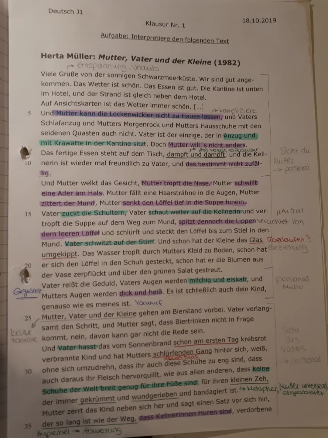 5
10
15
20
25
30
Deutsch 31
Gegensatz
35
Klausur Nr. 1
Aufgabe: Interpretiere den folgenden Text
18.10.2019
Herta Müller: Mutter, Vater und 