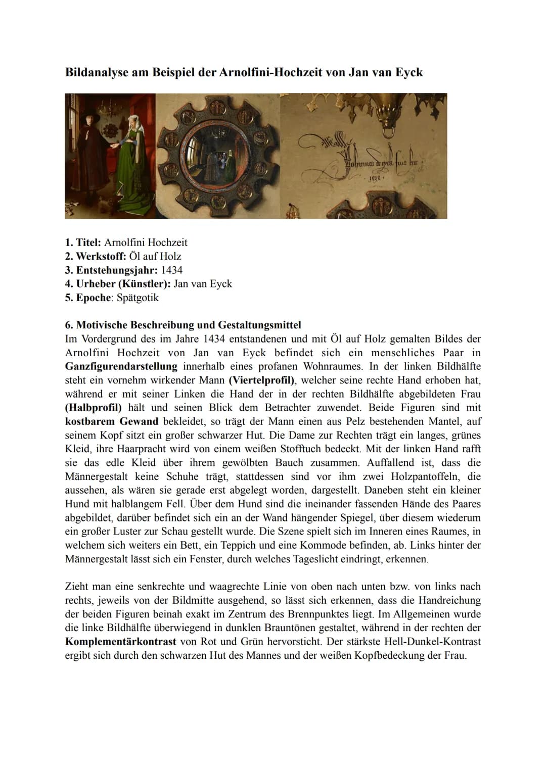 Bildanalyse am Beispiel der Arnolfini-Hochzeit von Jan van Eyck
1. Titel: Arnolfini Hochzeit
2. Werkstoff: Öl auf Holz
3. Entstehungsjahr: 1