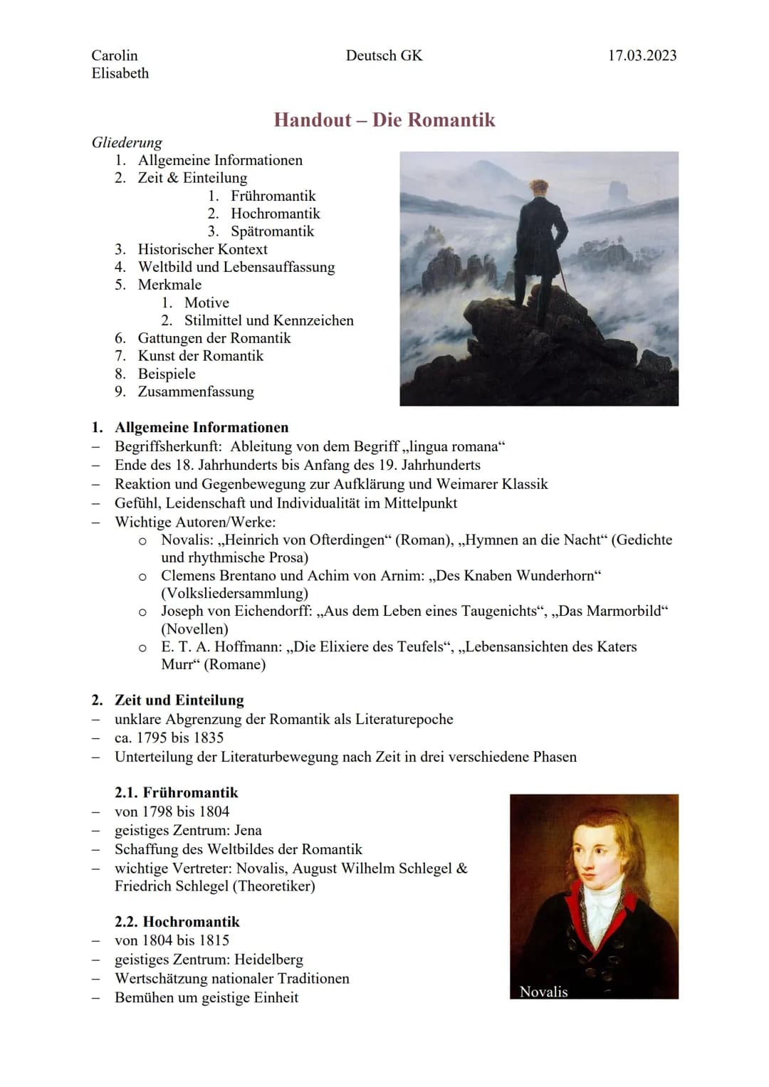 Carolin
Elisabeth
Gliederung
1. Allgemeine Informationen
2. Zeit & Einteilung
||||
1. Frühromantik
2. Hochromantik
3. Spätromantik
3. Histor