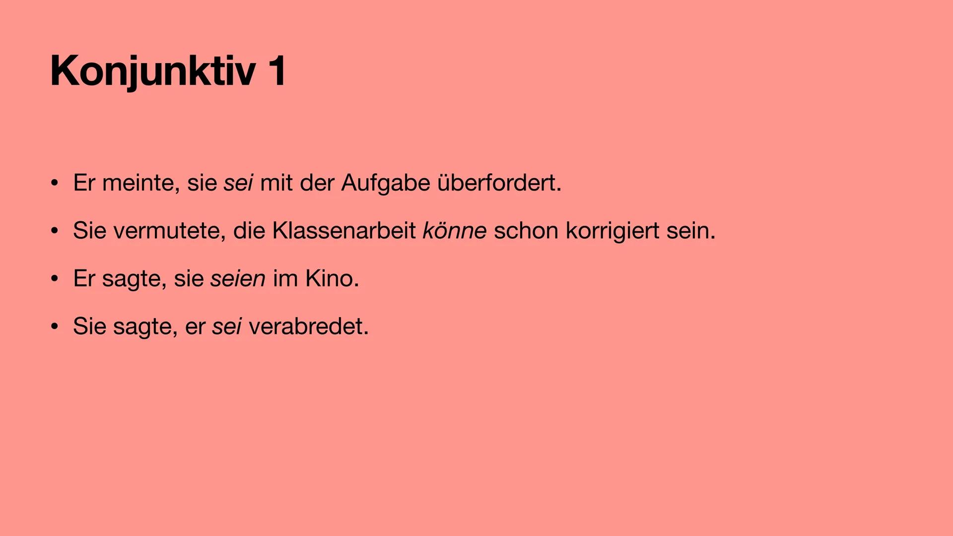 Präsentation
Rechtschreibung und Grammatik Konjunktiv 1
• Der Konjunktiv 1 wird mit dem Wortstamm des Verbs
und der Personalendung des Konju
