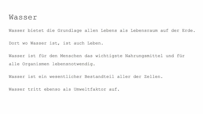 Wasser als Grundlage
allen Lebens
Wasser ist Leben
Wasser ist Lebensraum Gliederung:
●
●
Wasser
poikilohydre (wechselfeuchte Pflanzen)
homoi