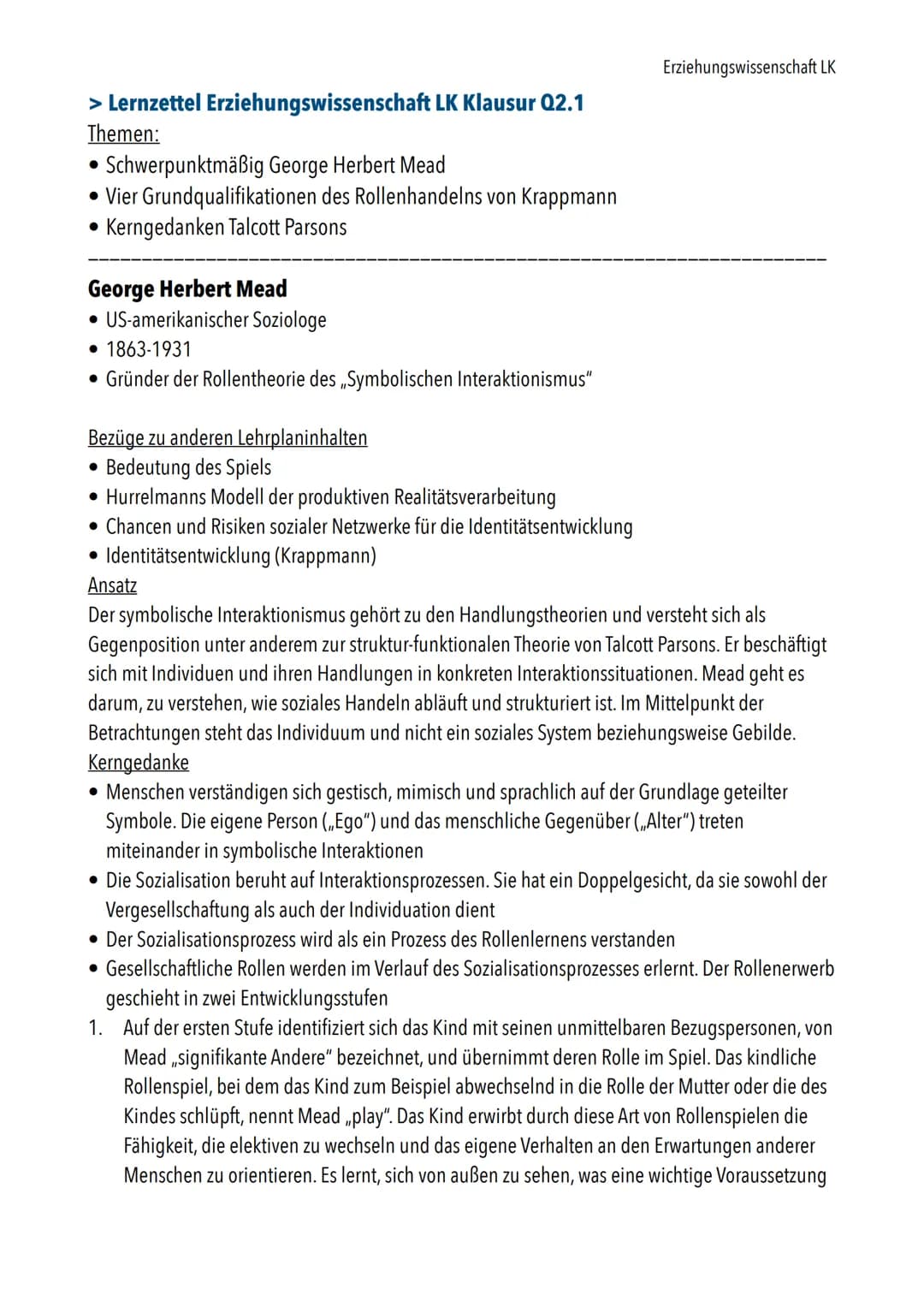 > Lernzettel Erziehungswissenschaft LK Klausur Q2.1
Themen:
Schwerpunktmäßig George Herbert Mead
• Vier Grundqualifikationen des Rollenhande