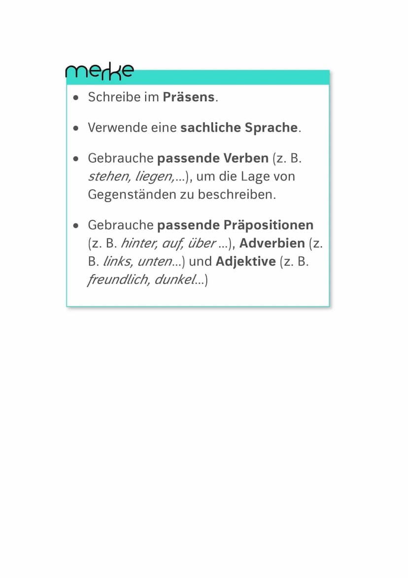 Einen Ort beschreiben
Wenn du einen Ort beschreibst, solltest du dabei so detailliert wie möglich vorgehen. Es sollte späteren Lesern
leicht
