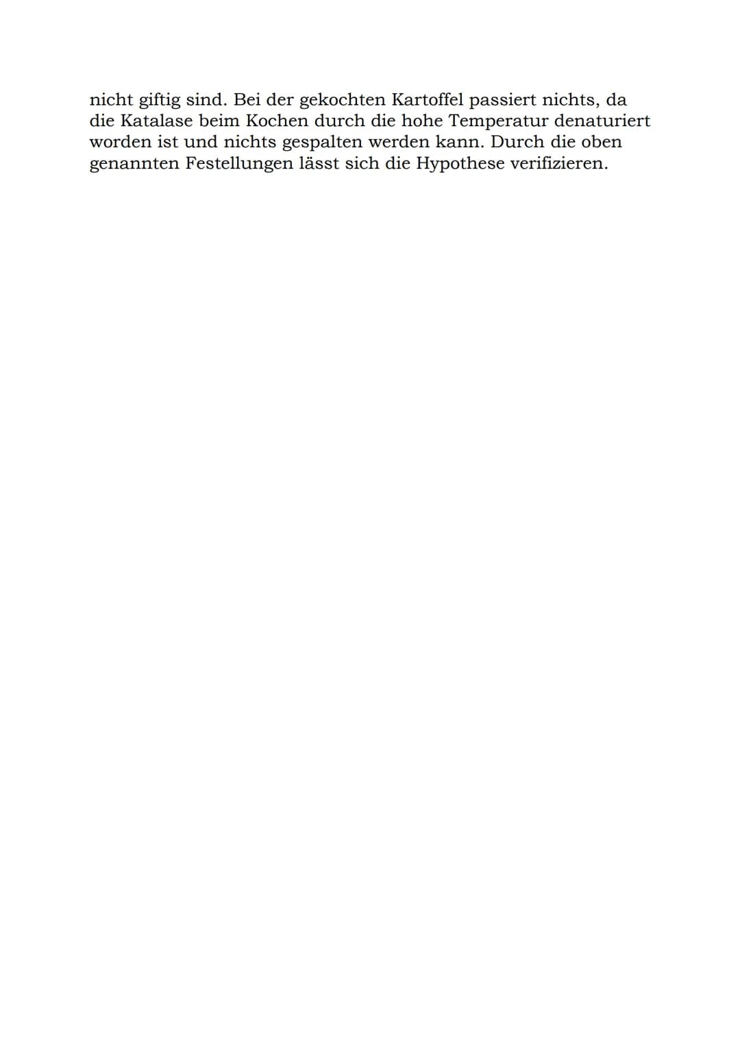 Versuchsprotokoll
Name des Experiments: ,,Kartoffelversuch"
1. Aufgabenstellung
Durchführung und Auswertung des Versuchs
2. Vorüberlegung/Hy