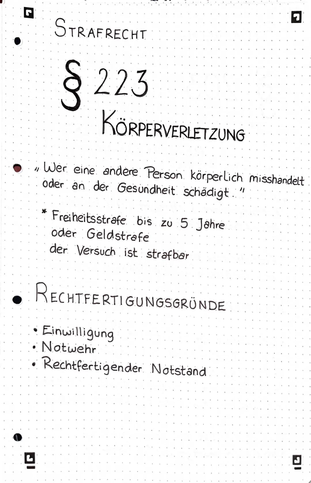 C STRAFRECHT
§223
KÖRPERVERLETZUNG
"Wer eine andere Person körperlich misshandelt
oder an der Gesundheit schädigt.
Freiheitsstrafe bis zu 5 