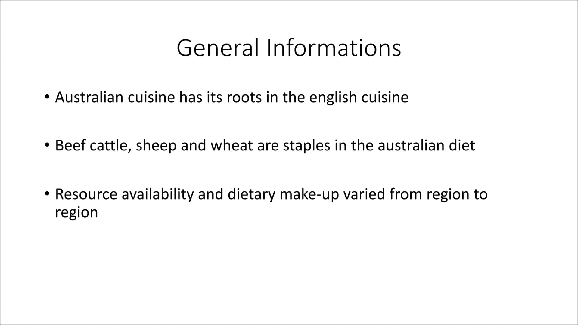 Australian Food
Alina Totzke & Jana Elvers 9c
MAB ●
●
General Informations
Traditional food
Bush food
Quiz
Sources
Structure General Informa