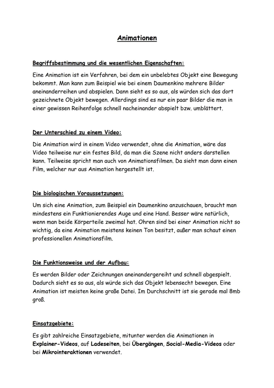 Animationen
Begriffsbestimmung und die wesentlichen Eigenschaften:
Eine Animation ist ein Verfahren, bei dem ein unbelebtes Objekt eine Bewe