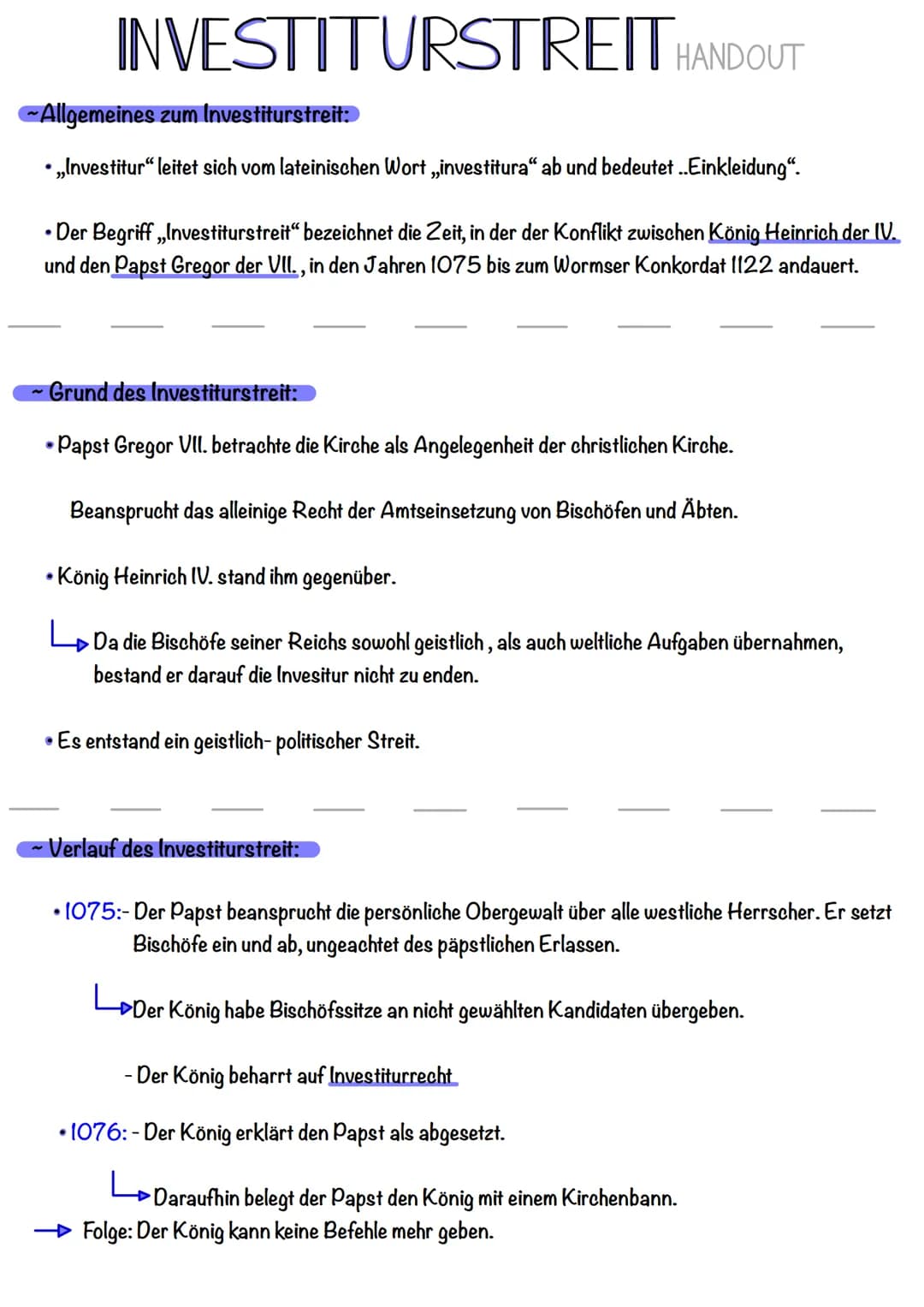 INVESTITURSTREIT HANDOUT
~Allgemeines zum Investiturstreit:
•„Investitur" leitet sich vom lateinischen Wort „investitura" ab und bedeutet ..