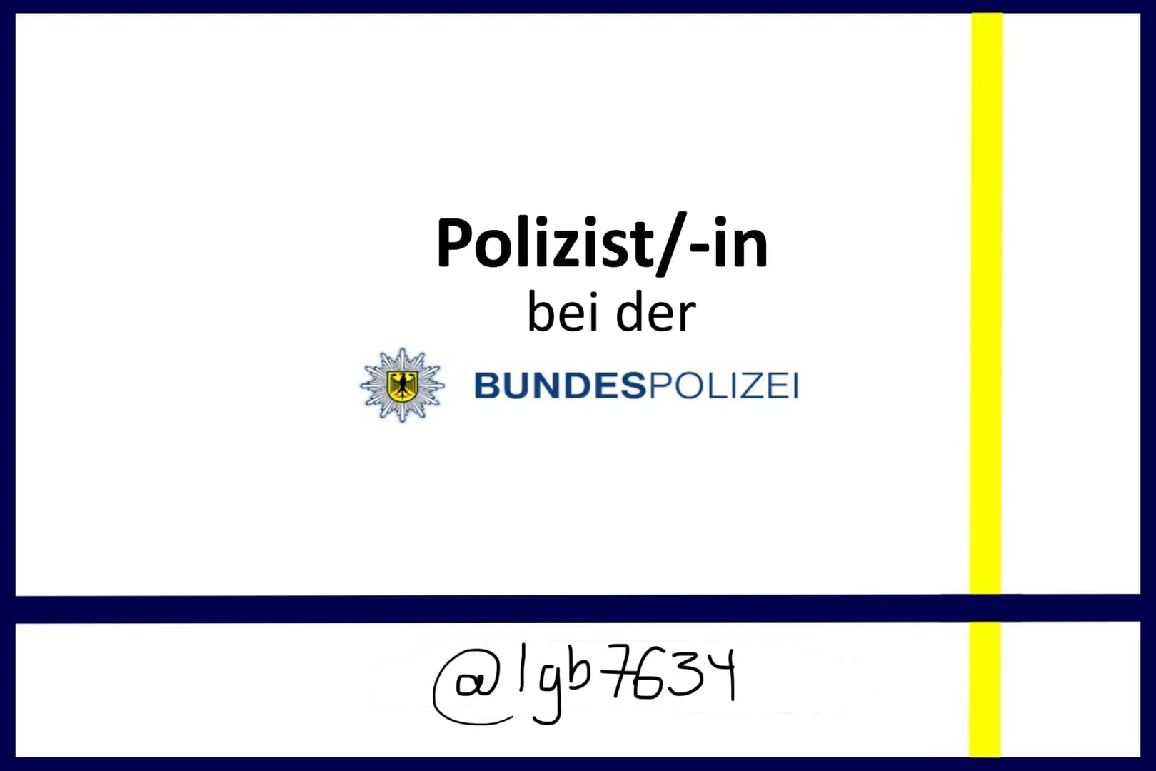 Polizist/-in
bei der
BUNDESPOLIZEI
@1gb 7634 Gliederung
Vorstellung des Berufsfelds
Persönliche Anforderungen
Ausbildungsgang
Persönliche Be
