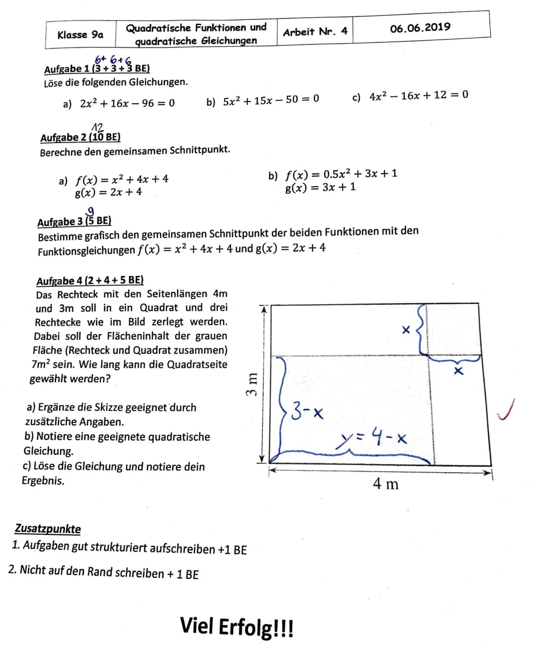 Klasse 9a
Quadratische Funktionen und
quadratische Gleichungen
6+6+6
Aufgabe 1 (3+3+3 BE)
Löse die folgenden Gleichungen.
a) 2x² + 16x96 = 0