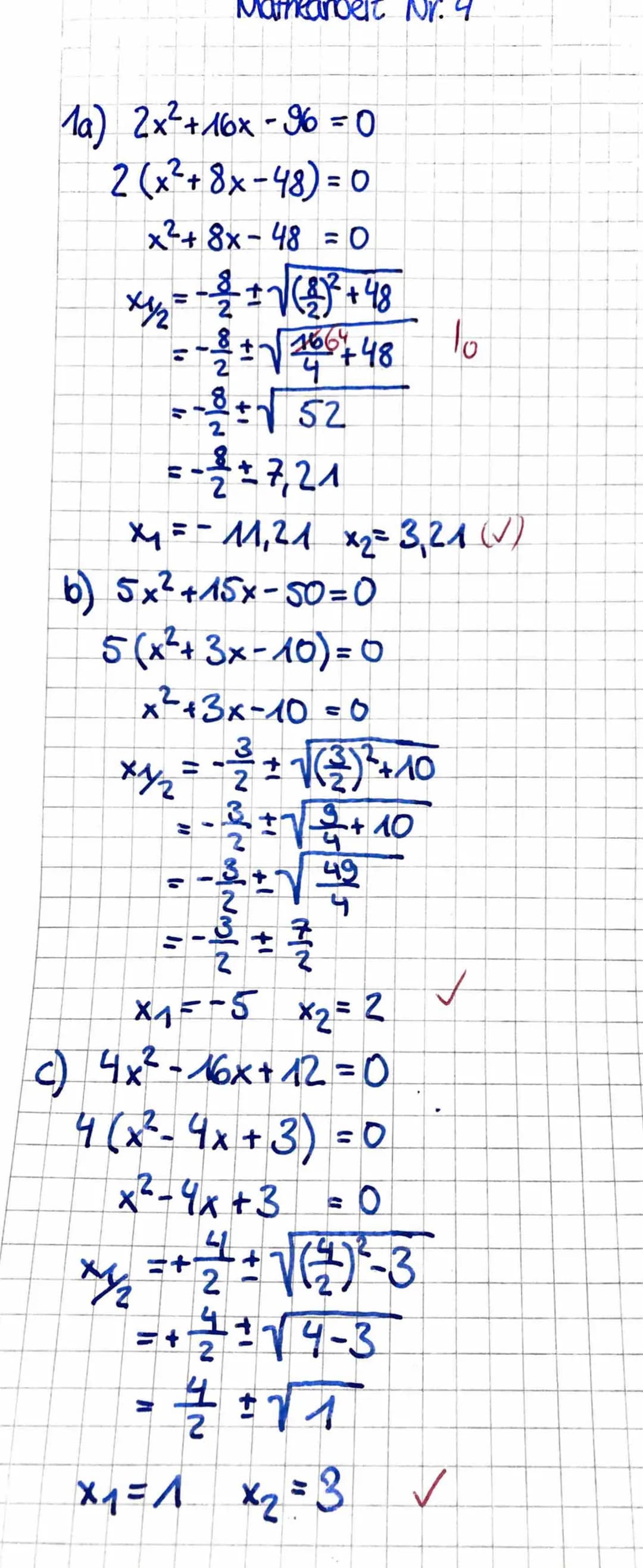 Klasse 9a
Quadratische Funktionen und
quadratische Gleichungen
6+6+6
Aufgabe 1 (3+3+3 BE)
Löse die folgenden Gleichungen.
a) 2x² + 16x96 = 0