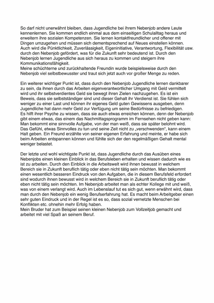 Erörterungstext zu Nebenjobs
Sicherlich ist vielen von uns Jugendlichen mal in den Sinn gekommen einen kleinen
Nebenjob zu machen. Ob Zeitun