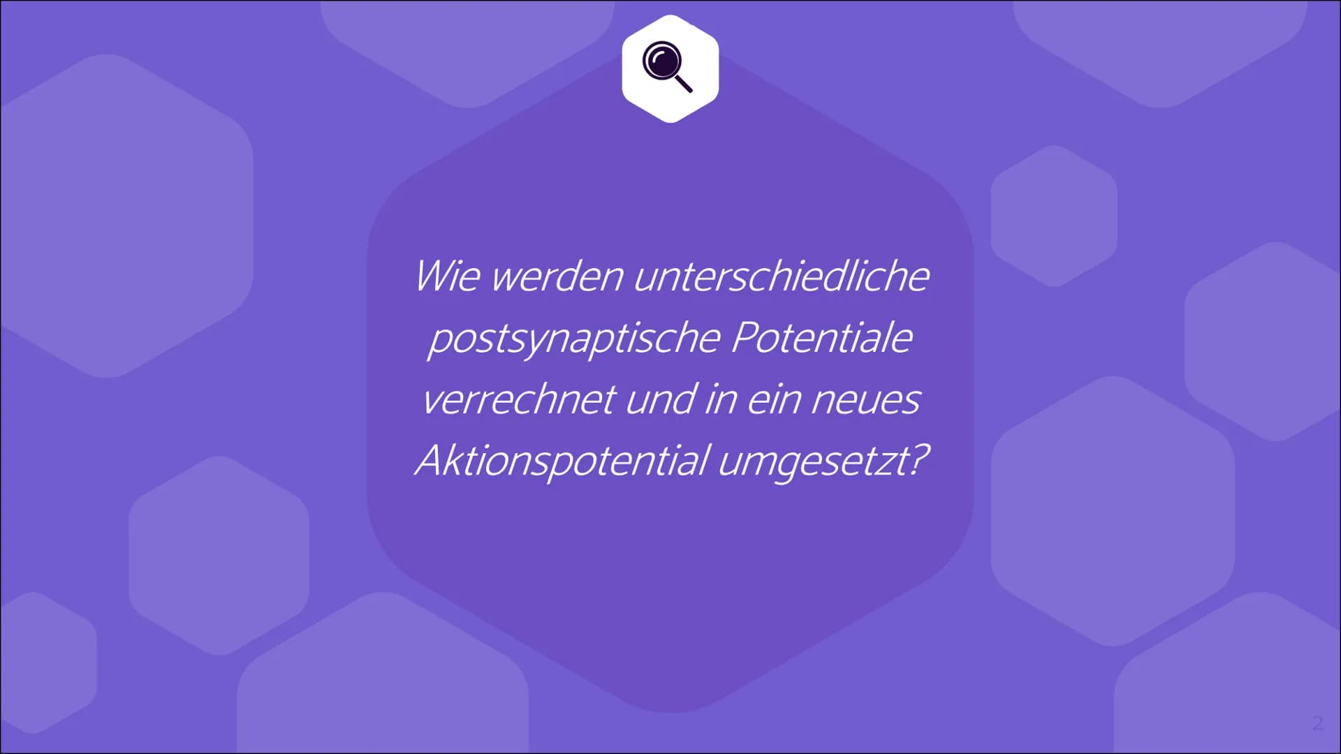 Erregende und
hemmende
Synapsen Wie werden unterschiedliche
postsynaptische Potentiale
verrechnet und in ein neues
Aktionspotential umgesetz