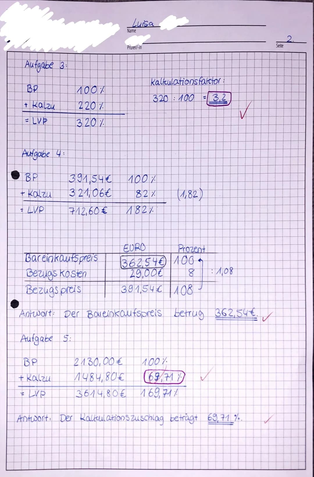 Datum
6. März 20
sehr gut (1)
100-89%
Klasse
FOW 1- A
Leistungsnachweis
KA 3
gut (2)
88 - 76 %
Mathematik
LG 11.3 Grundlage der Wirtschaftsm