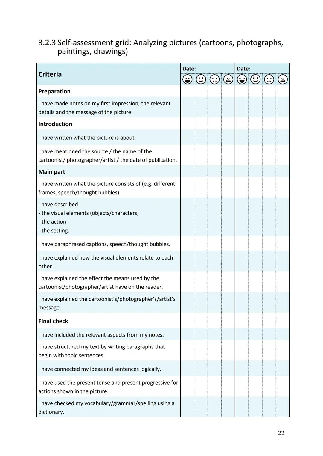 # 3 Analyzing texts

## 3.1 Analyzing written texts

### 3.1.1 Criteria for analyzing written texts

In an analysis, you are expected to sho
