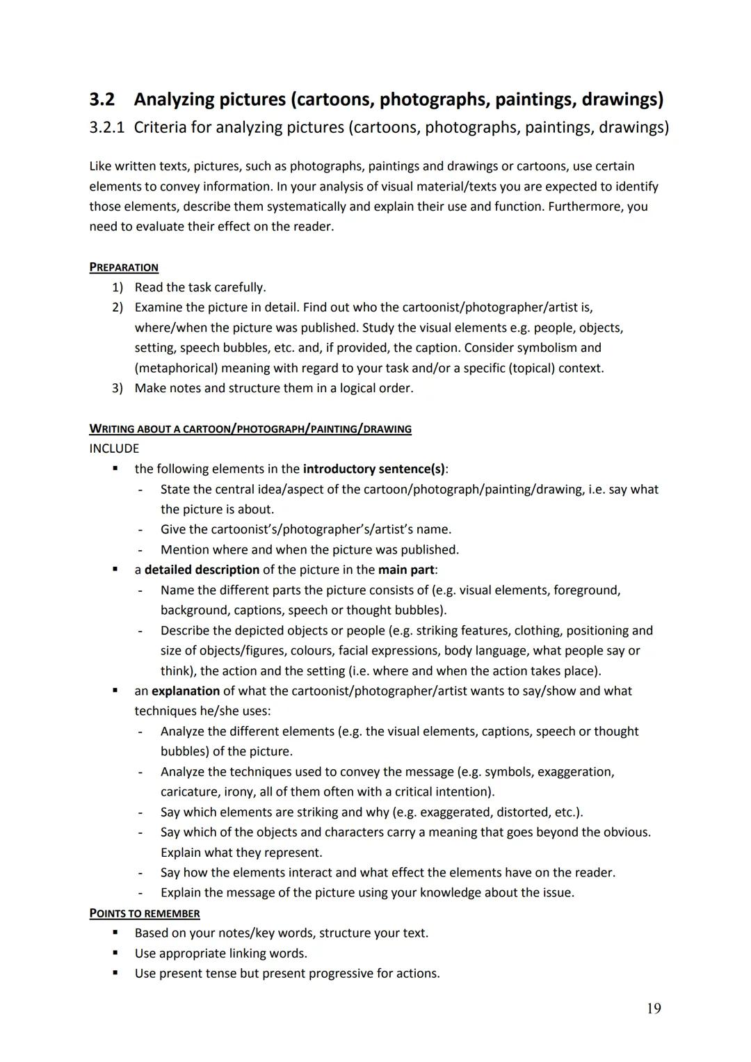# 3 Analyzing texts

## 3.1 Analyzing written texts

### 3.1.1 Criteria for analyzing written texts

In an analysis, you are expected to sho