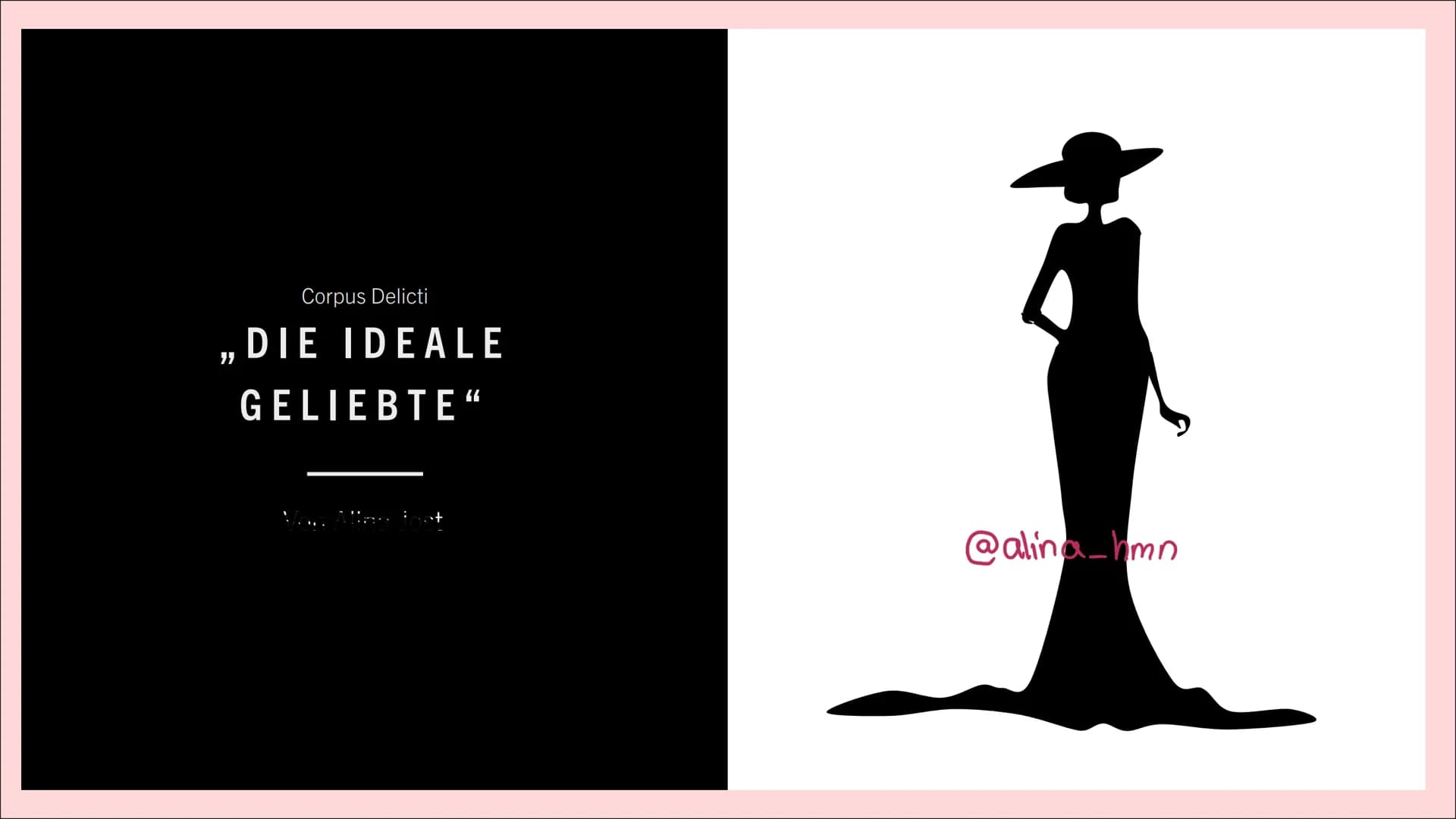 Corpus Delicti
DIE IDEALE
GELIEBTE“
@alina_ hmn GLIEDERUNG
- Wer ist die ,,ideale Geliebte"?
- Ihre Funktion für Moritz
- Warum überlässt er