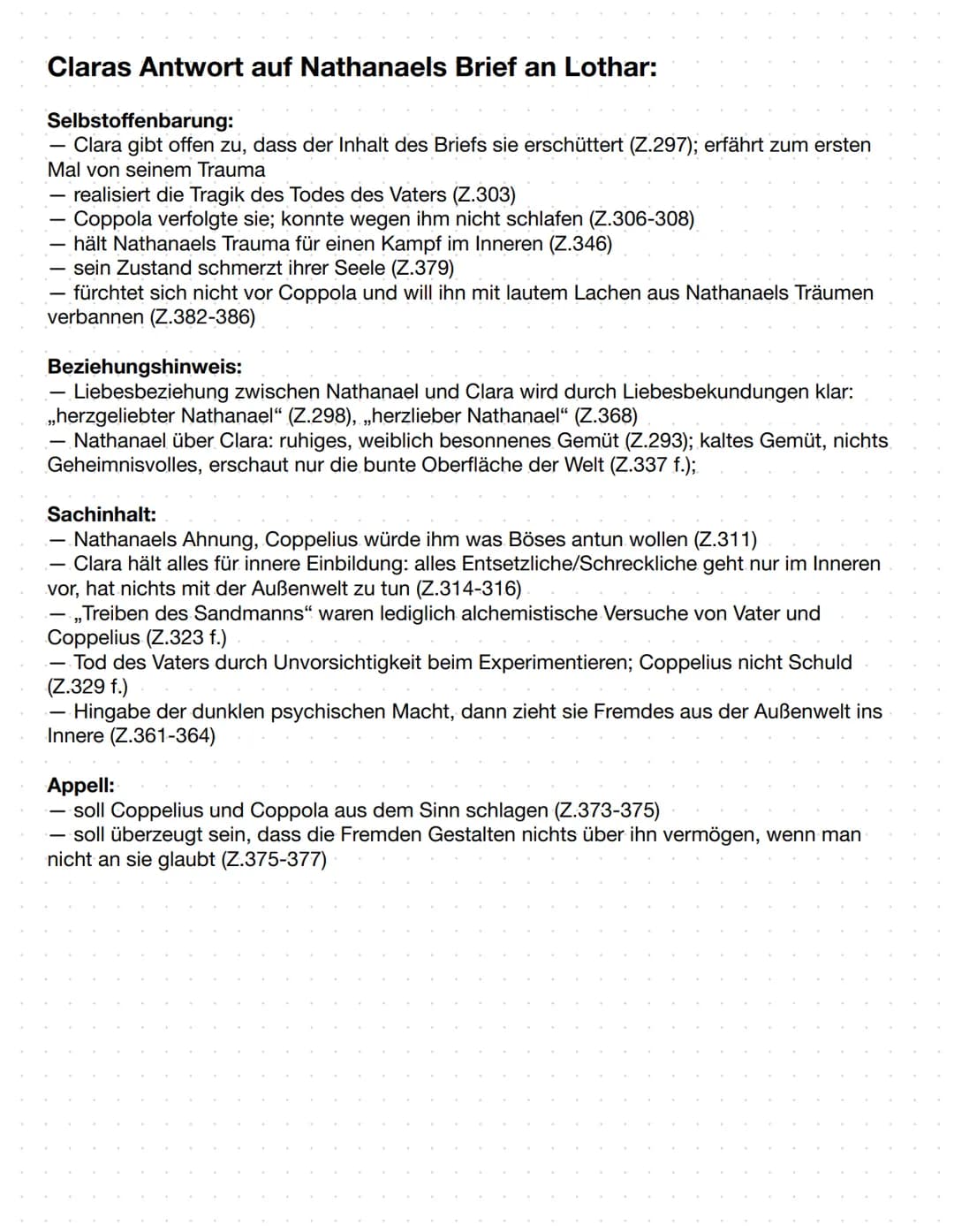 Claras Antwort auf Nathanaels Brief an Lothar:
Selbstoffenbarung:
Clara gibt offen zu, dass der Inhalt des Briefs sie erschüttert (Z.297); e