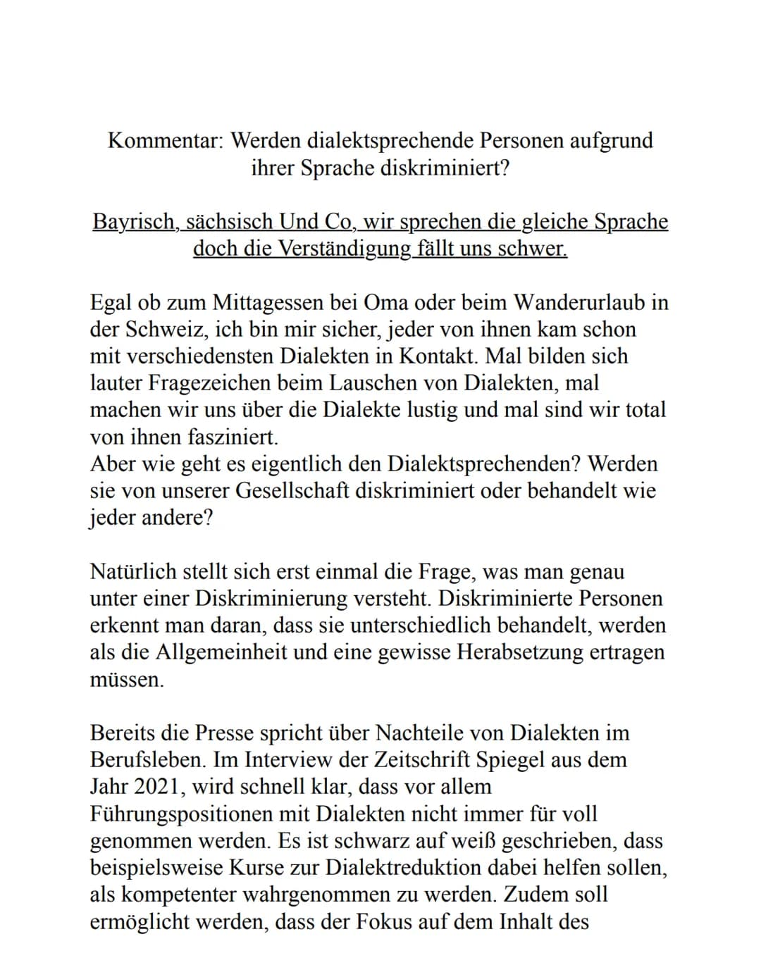 Kommentar: Werden dialektsprechende Personen aufgrund
ihrer Sprache diskriminiert?
Bayrisch, sächsisch Und Co, wir sprechen die gleiche Spra
