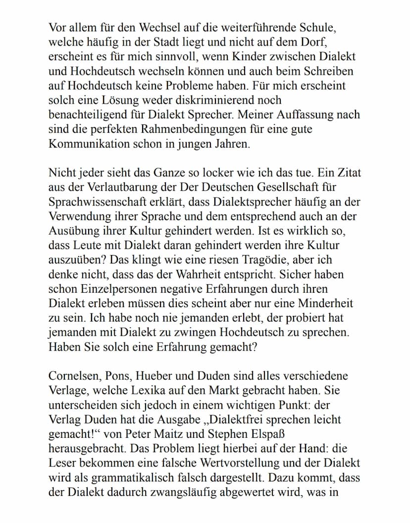 Kommentar: Werden dialektsprechende Personen aufgrund
ihrer Sprache diskriminiert?
Bayrisch, sächsisch Und Co, wir sprechen die gleiche Spra