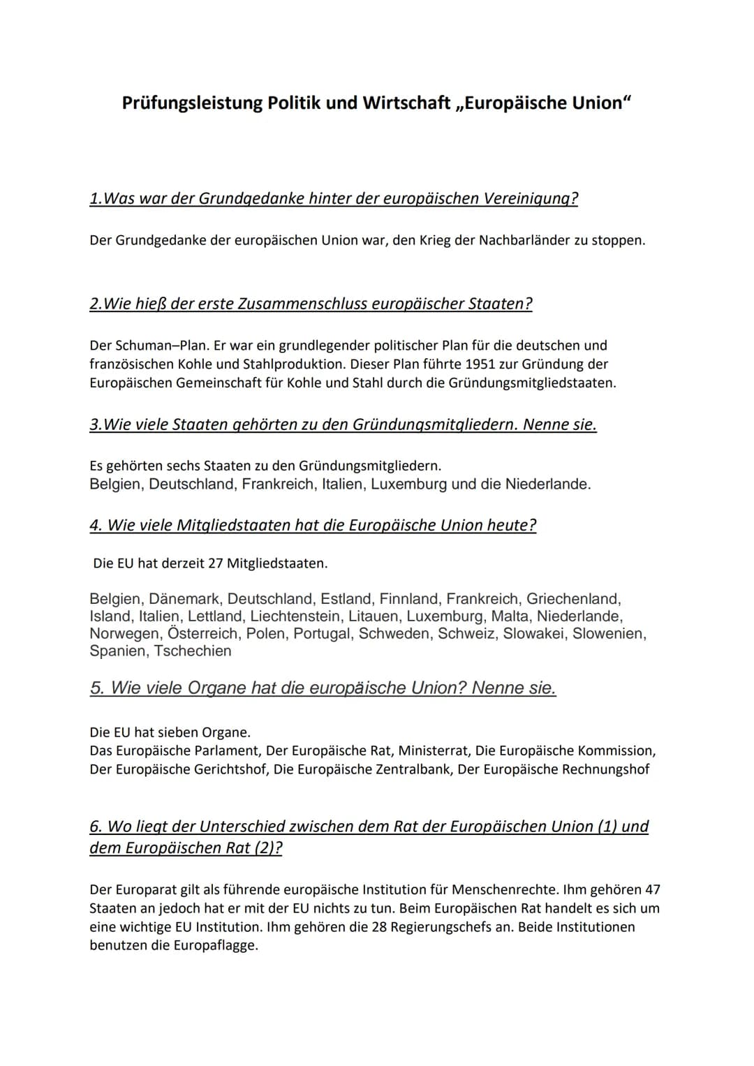 Prüfungsleistung Politik und Wirtschaft ,,Europäische Union"
1. Was war der Grundgedanke hinter der europäischen Vereinigung?
Der Grundgedan
