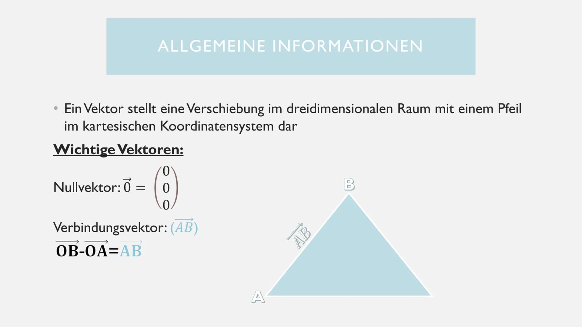 â + b
to
RECHNEN MIT VEKTOREN
+-
X÷ ALLGEMEINE INFORMATIONEN
• Ein Vektor stellt eine Verschiebung im dreidimensionalen Raum mit einem Pfeil