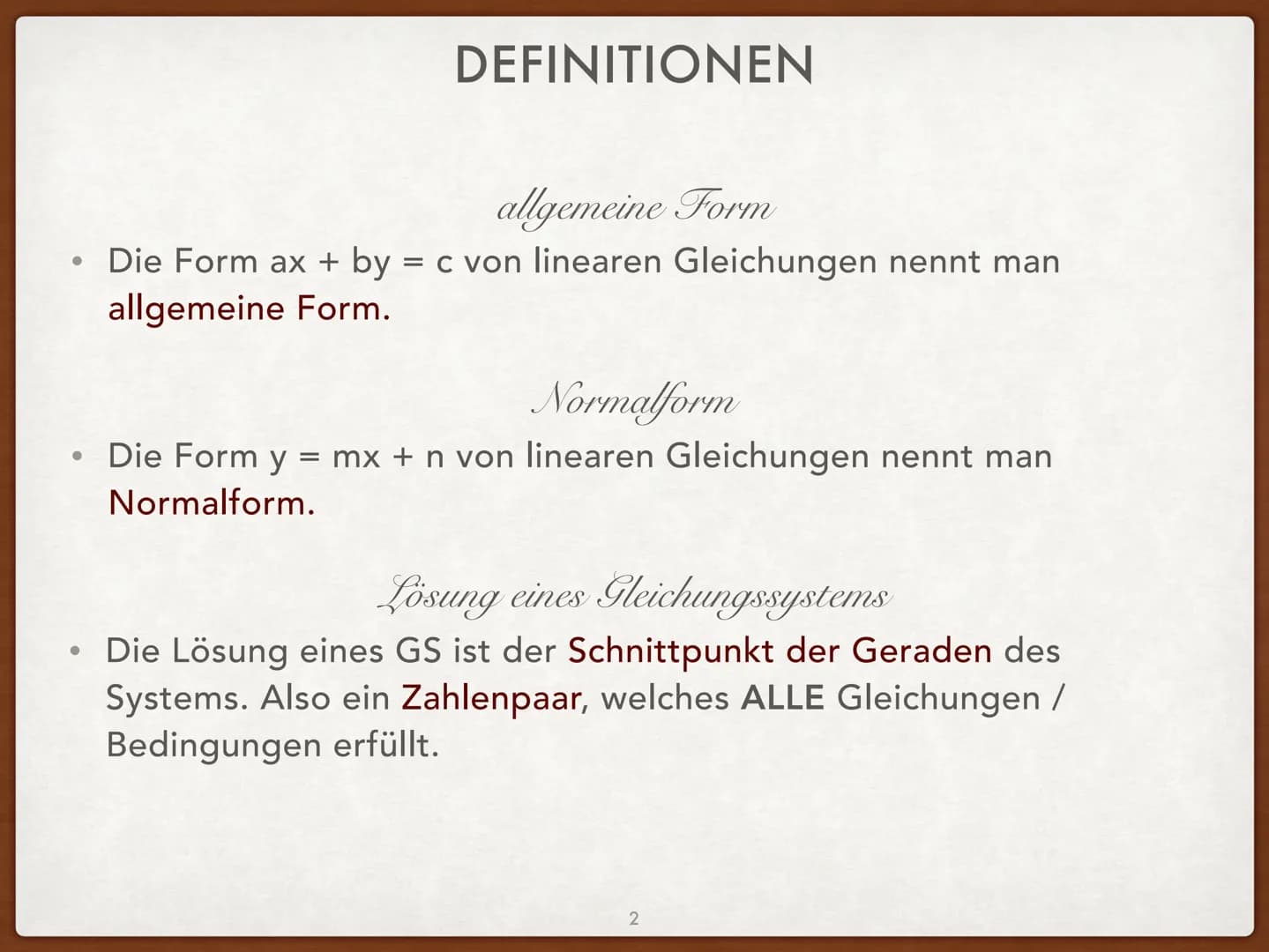 
<h2 id="definitionen">Definitionen</h2>
<p>Die Form ax + by = c von linearen Gleichungen nennt man die allgemeine Form. Die Form y = mx + n