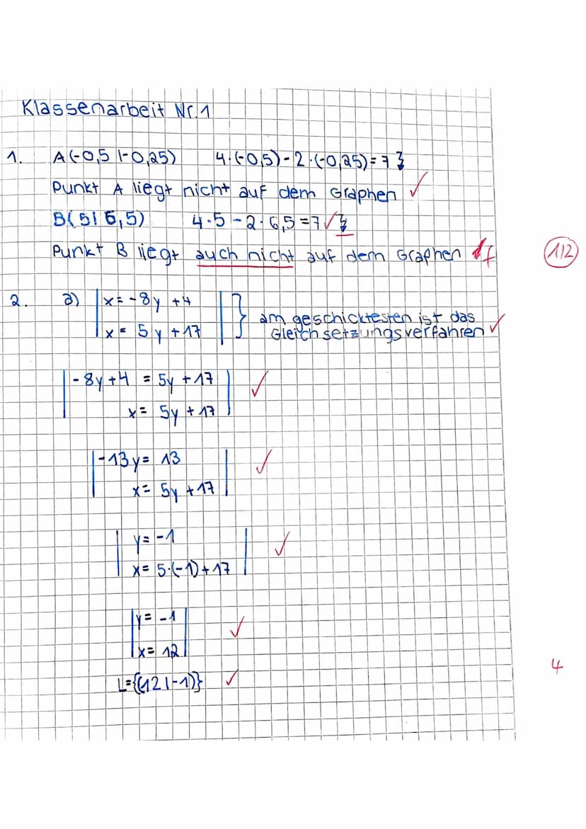 Klasse 8a
Name:
Mathematik
x = -8y + 4
a) |x=59417
x = 5y + 17
b)
Klassenarbeit Nr.1
Punkte: 23,5/26
Bitte löse alle Aufgaben - MIT RECHNUNG