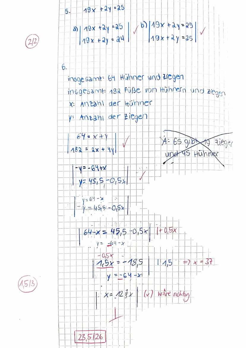 Klasse 8a
Name:
Mathematik
x = -8y + 4
a) |x=59417
x = 5y + 17
b)
Klassenarbeit Nr.1
Punkte: 23,5/26
Bitte löse alle Aufgaben - MIT RECHNUNG
