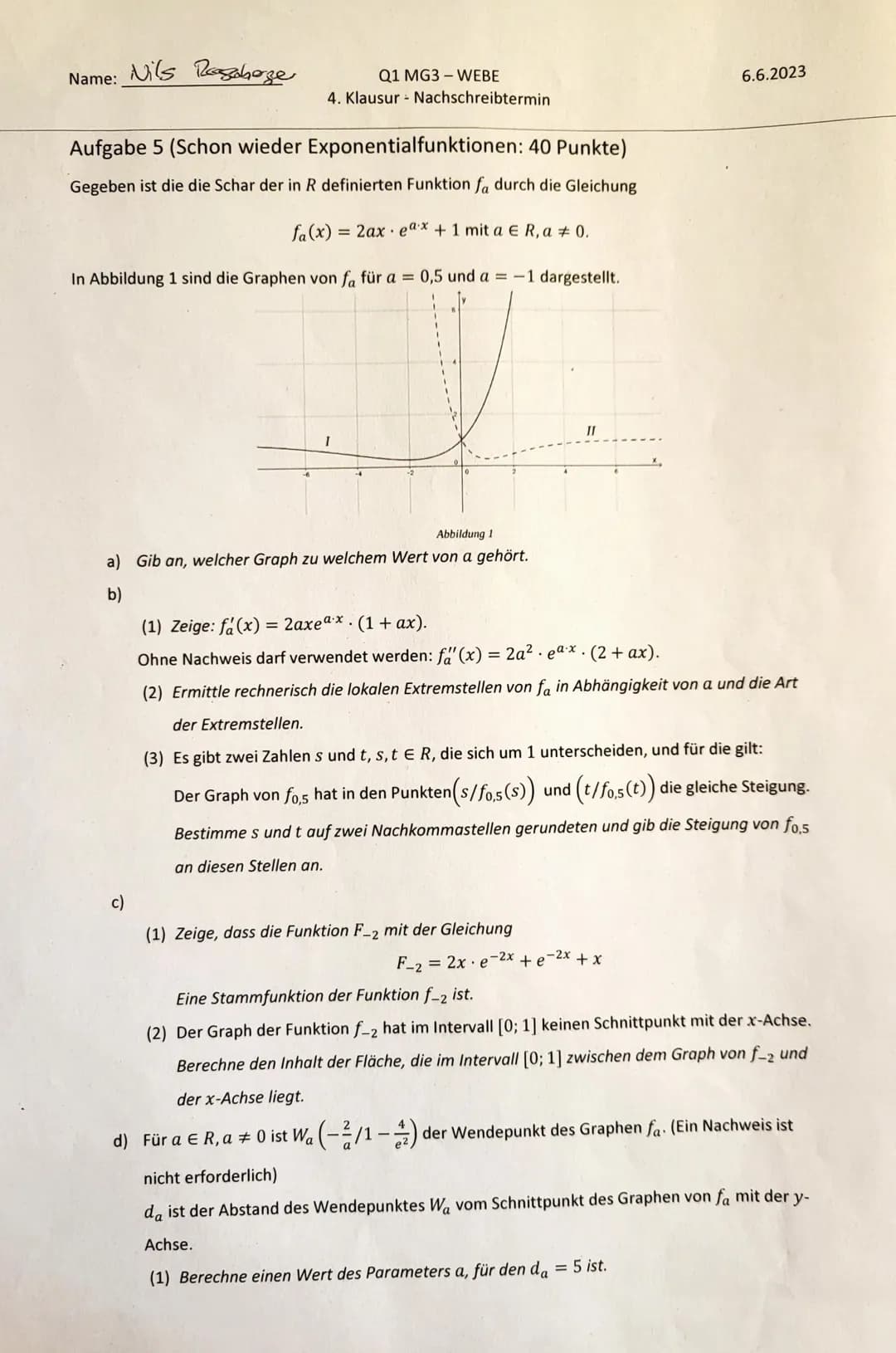 Name:
Vils Rosenberger
Hilfsmittelfreier Teil
Q1 MG3 WEBE
4. Klausur Nachschreibtermin
Aufgabe 1 (Grundlagen: 2+2+2+2+2 Punkte)
Gegeben sind