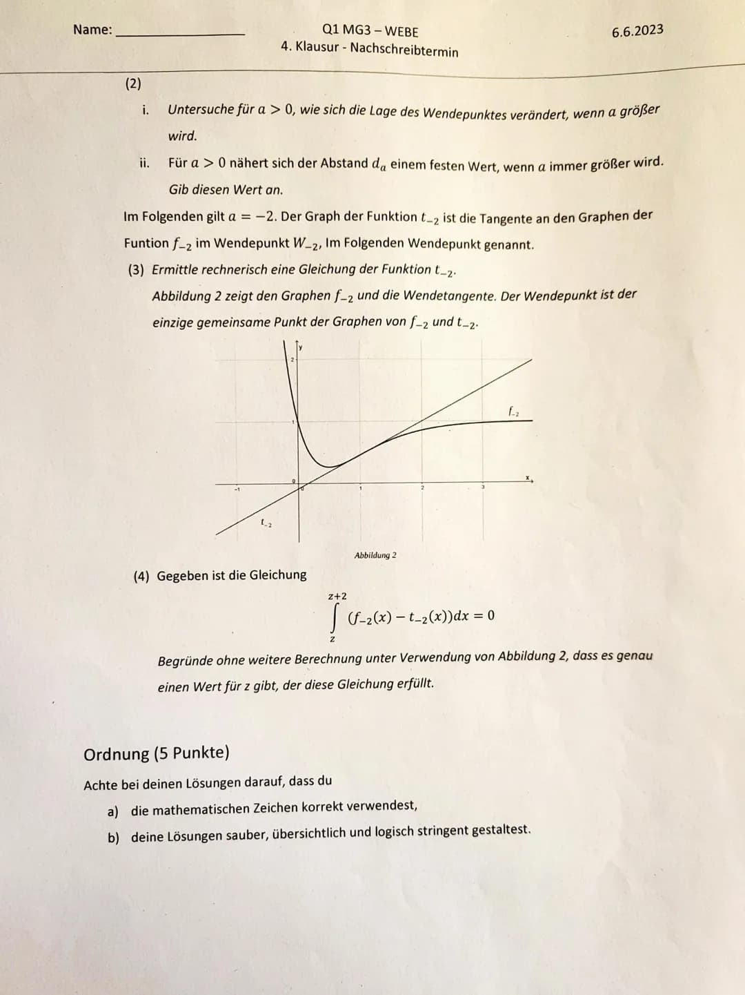Name:
Vils Rosenberger
Hilfsmittelfreier Teil
Q1 MG3 WEBE
4. Klausur Nachschreibtermin
Aufgabe 1 (Grundlagen: 2+2+2+2+2 Punkte)
Gegeben sind