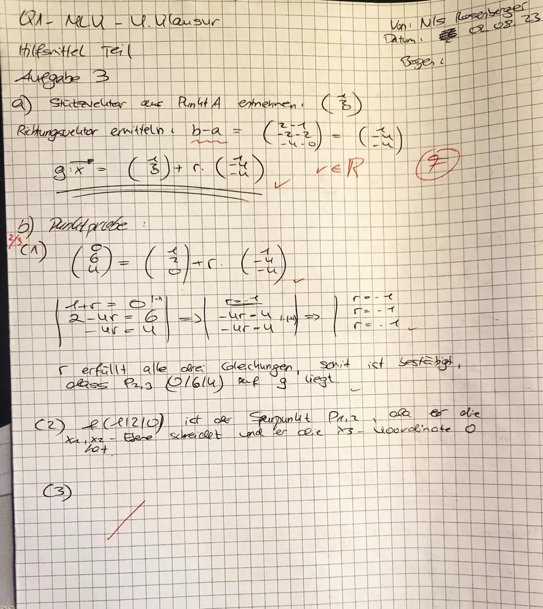 Name:
Vils Rosenberger
Hilfsmittelfreier Teil
Q1 MG3 WEBE
4. Klausur Nachschreibtermin
Aufgabe 1 (Grundlagen: 2+2+2+2+2 Punkte)
Gegeben sind