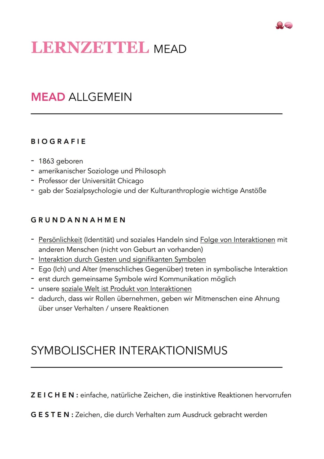 LERNZETTEL MEAD
MEAD ALLGEMEIN
BIOGRAFIE
1863 geboren
amerikanischer Soziologe und Philosoph
Professor der Universität Chicago
- gab der Soz