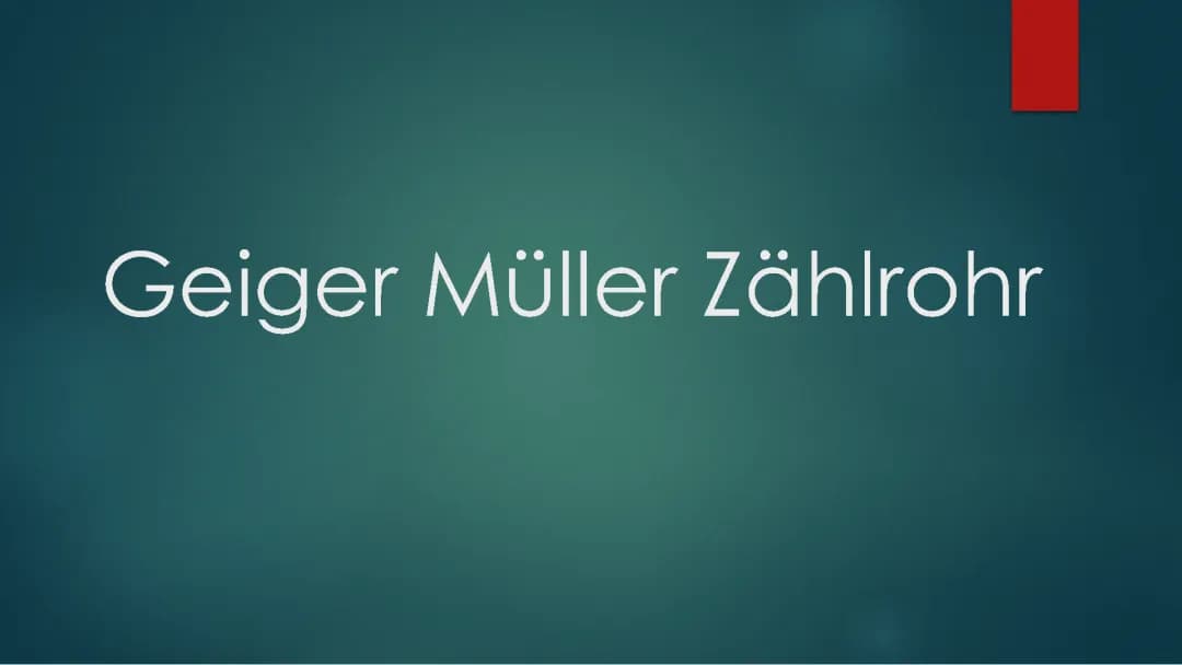 Geiger-Müller-Zähler: Aufbau, Totzeit und Arbeitsblatt