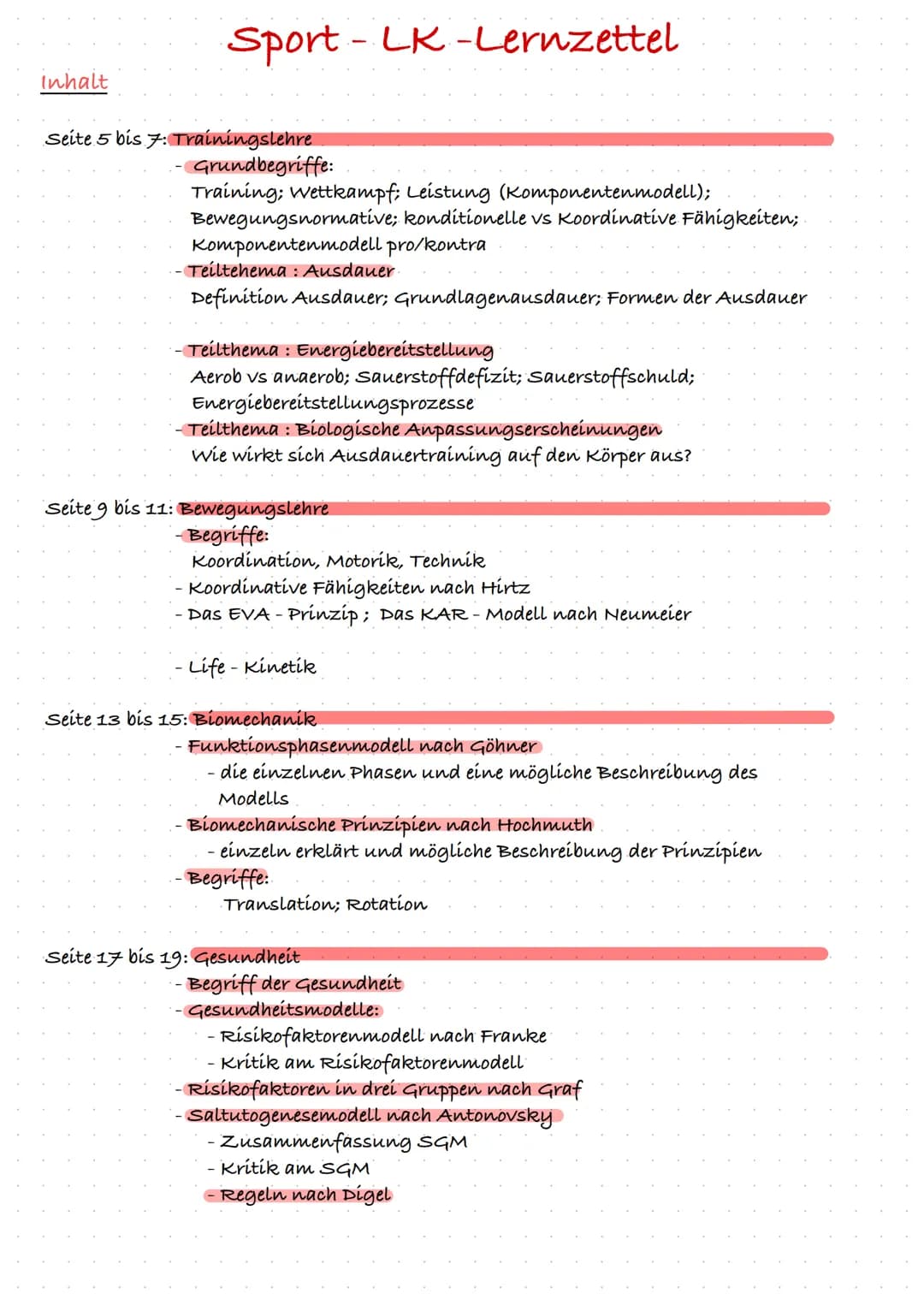 Inhalt
Sport- LK-Lernzettel
Seite 5 bis 7: Trainingslehre
•Grundbegriffe:
Training; Wettkampf; Leistung (Komponentenmodell);
Bewegungsnormat