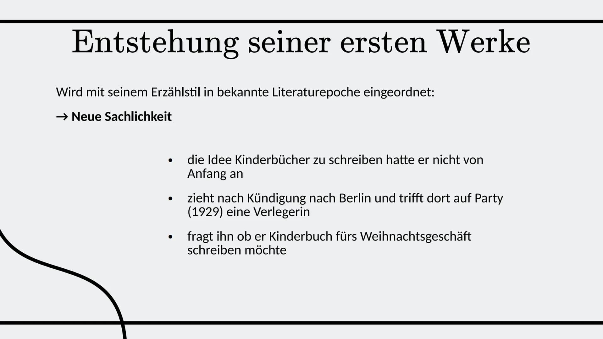 Erich
Kästner
Ein Lyriker des 20. Jahrhunderts Daten zu Erich Kästner
1899 in Dresden
† 1974 in München
wurde 75 Jahre alt
Kästner war deuts