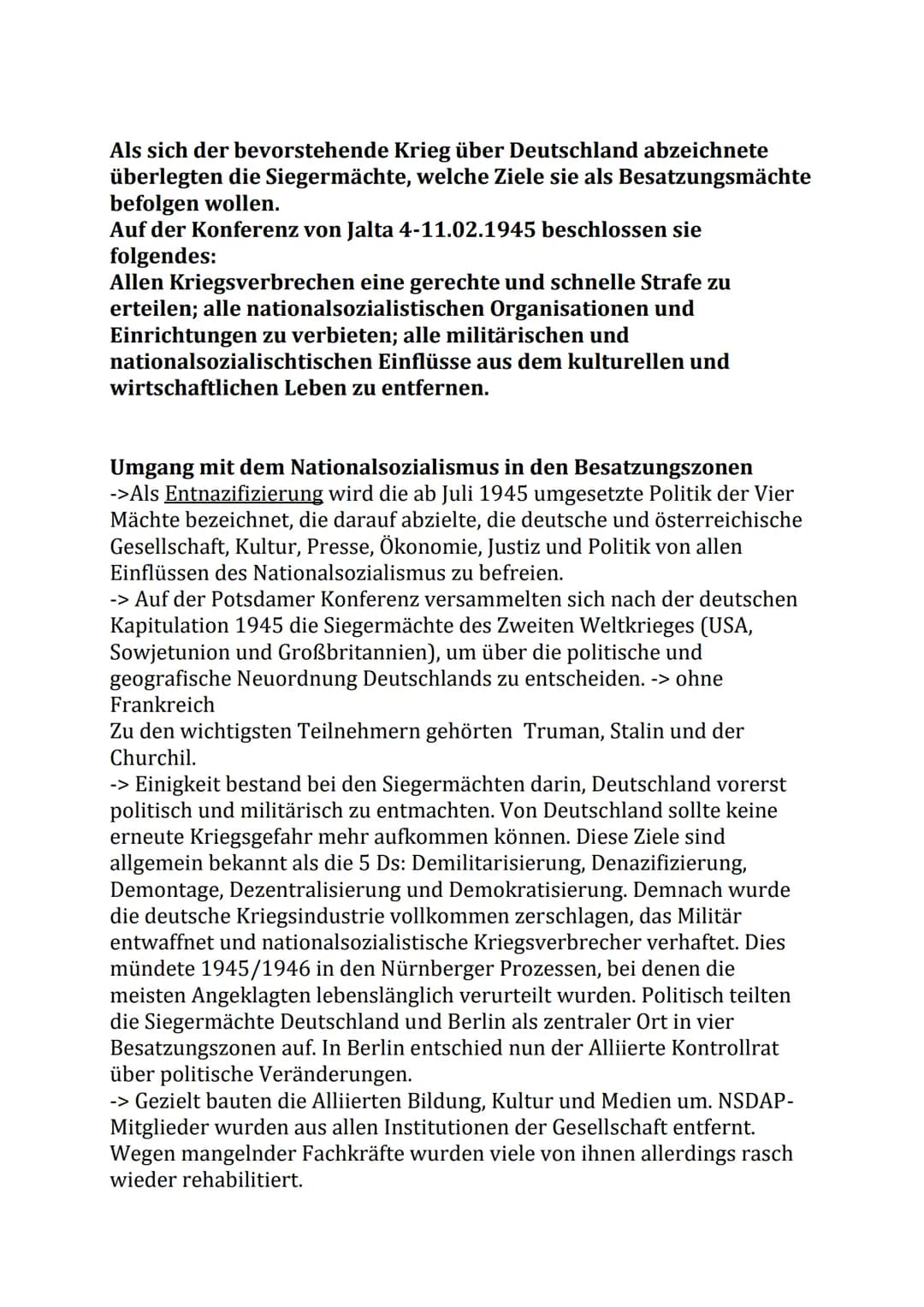 Als sich der bevorstehende Krieg über Deutschland abzeichnete
überlegten die Siegermächte, welche Ziele sie als Besatzungsmächte
befolgen wo