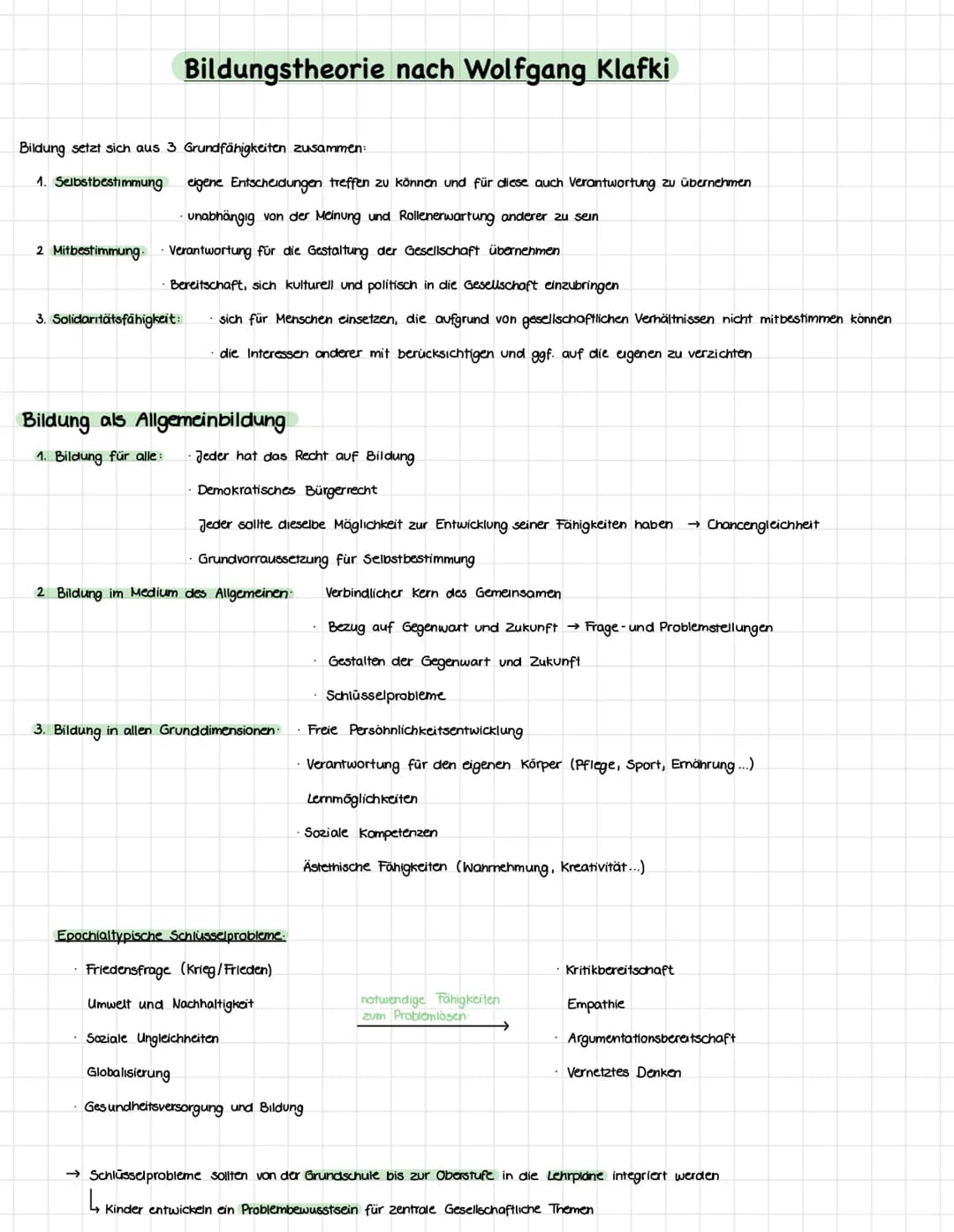 Bildung setzt sich aus 3 Grundfähigkeiten zusammen:
1. Selbstbestimmung
2 Mitbestimmung.
Bildungstheorie nach Wolfgang Klafki
eigene Entsche