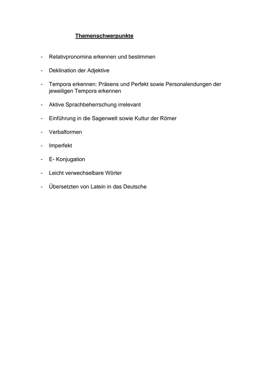 -
Themenschwerpunkte
Relativpronomina erkennen und bestimmen
Deklination der Adjektive
Tempora erkennen: Präsens und Perfekt sowie Personale