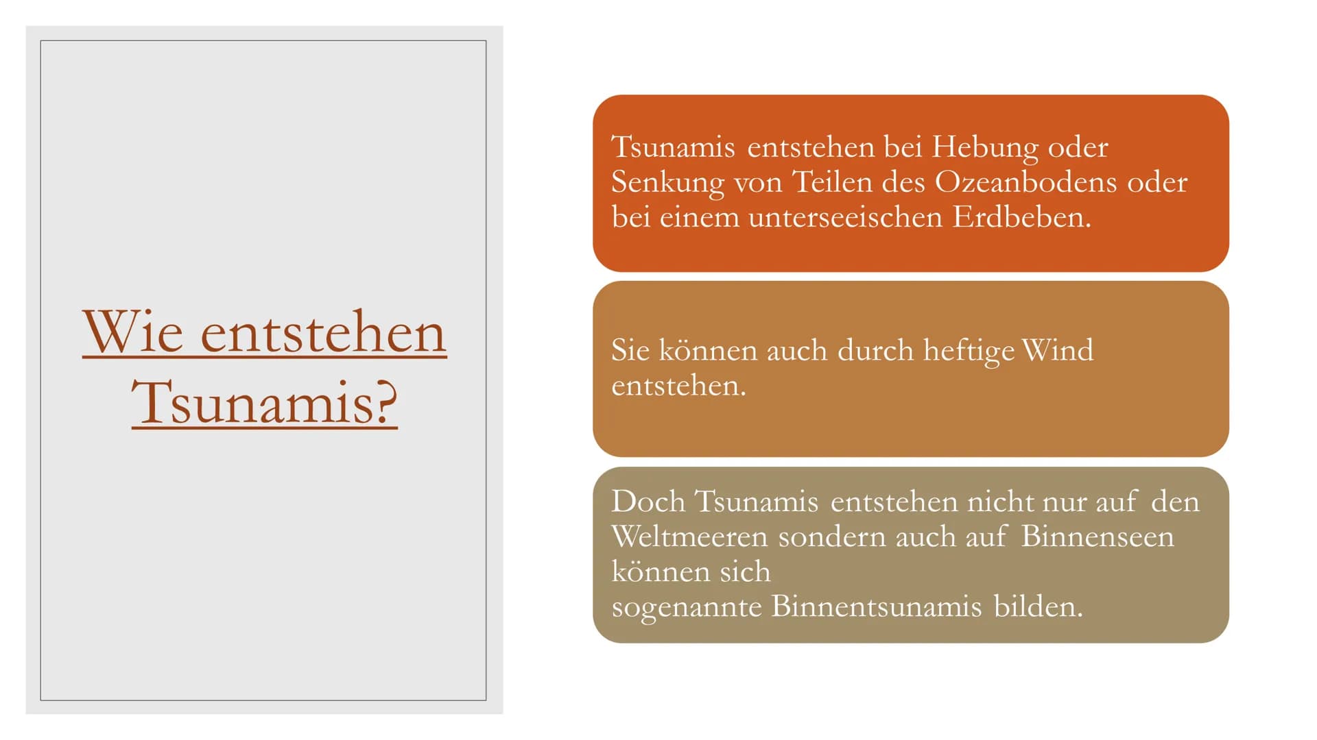 TSUNAMI Was ist ein Tsunami?
Tsunami ist eine Folge insbesondere langer
Wasserwellen, die sich über äußerst immense
Entfernungen auszubreite