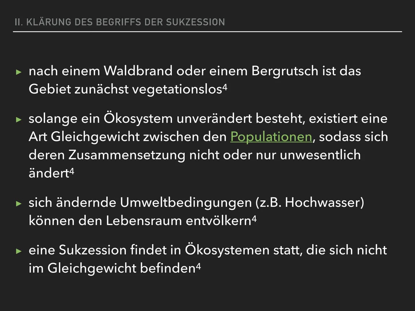 ÖKOSYSTEME VERÄNDERN SICH
DIE SUKZESSION DEFINITION SUKZESSION
EINE SUKZESSION IST DIE ZEITLICHE ABFOLGE INEINANDER
ÜBERGEHENDER ZUSTÄNDE VO
