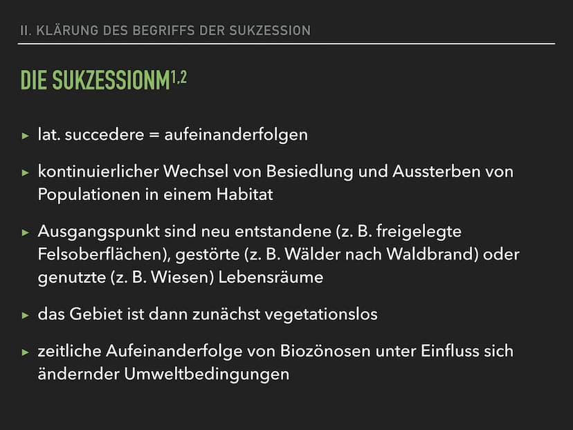 ÖKOSYSTEME VERÄNDERN SICH
DIE SUKZESSION DEFINITION SUKZESSION
EINE SUKZESSION IST DIE ZEITLICHE ABFOLGE INEINANDER
ÜBERGEHENDER ZUSTÄNDE VO
