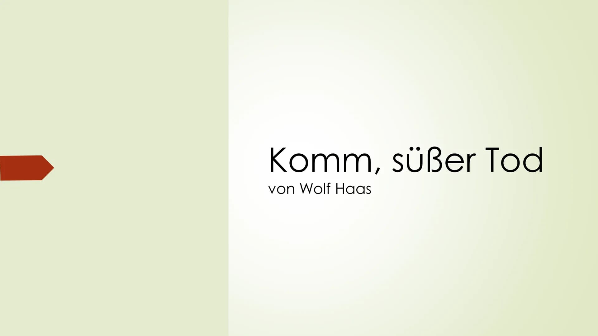 Komm, süßer Tod
von Wolf Haas Komm, süßer Tod
von Wolf Haas
Wolf Haas
geboren am 14. Dezember 1960 in Maria Alm, Salzburg
studierte ab 1979 