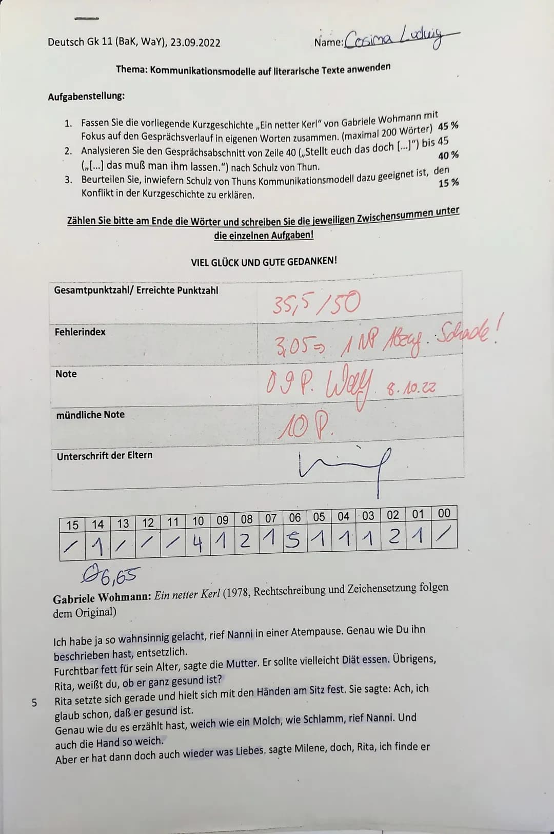 5
Deutsch Gk 11 (BaK, WaY), 23.09.2022
Aufgabenstellung:
1. Fassen Sie die vorliegende Kurzgeschichte, Ein netter Kerl" von Gabriele Wohmann