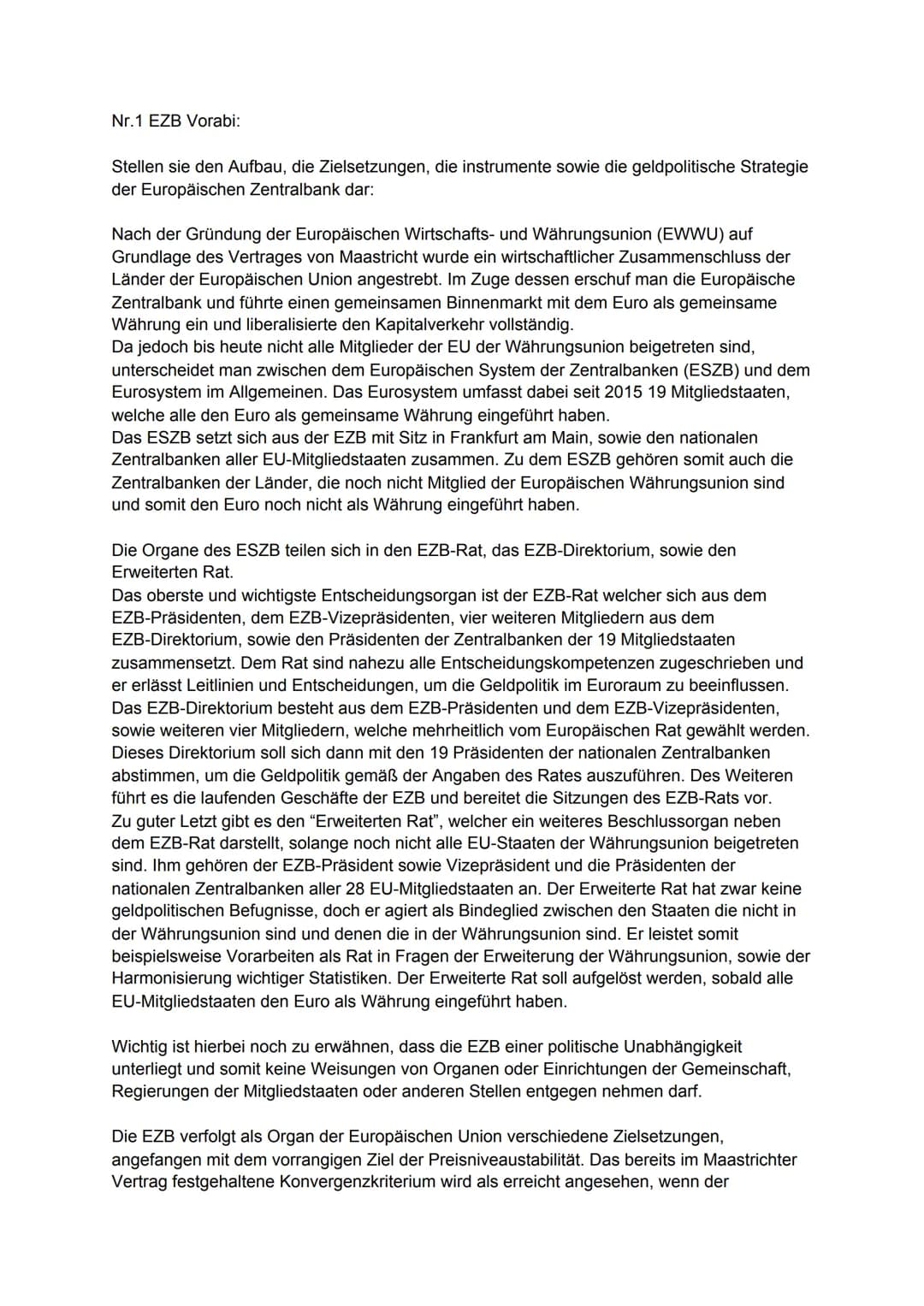 Nr.1 EZB Vorabi:
Stellen sie den Aufbau, die Zielsetzungen, die instrumente sowie die geldpolitische Strategie
der Europäischen Zentralbank 