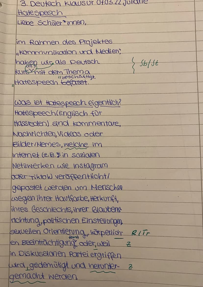 3. Deutsch klausur 07.03.22
Hate Speech
Liebe Schülerinnen,
im Rahmen des Projektes
kommunikation und Medien
haben wir als Deutsch
Kurs mit 