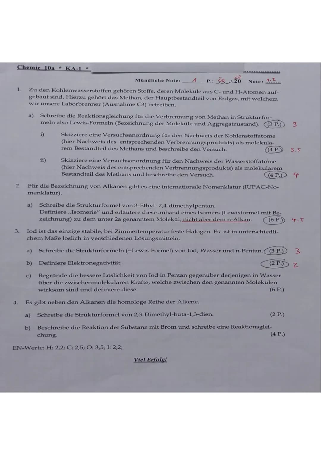 Chemie 10a * KA-1*
1.
2.
3.
4.
Mündliche Note:
P.: 20.1.20 Note:
Zu den Kohlenwasserstoffen gehören Stoffe, deren Moleküle aus C- und H-Atom